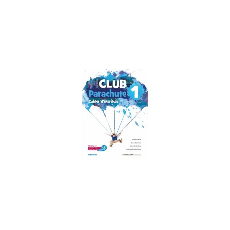 1r ESO FRANCÈS: CLUB PARACHUTE 1. Cahier d´exercices