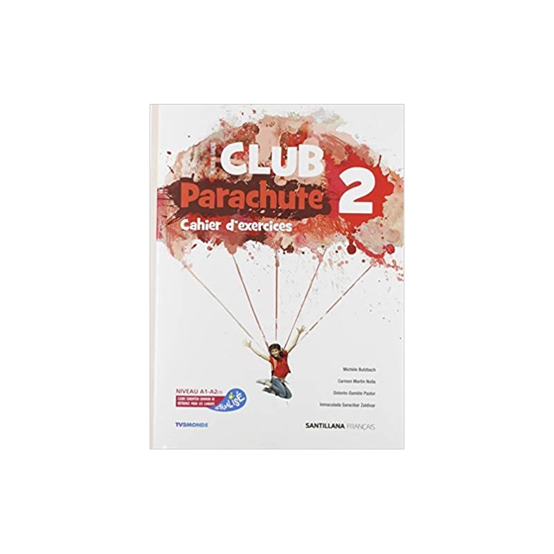 2 ESO FRANCÈS: CLUB PARACHUTE 2. Cahier d'exercices