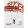 2 ESO FRANCÈS: CLUB PARACHUTE 2. Cahier d'exercices